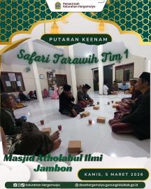 SAFARI TARAWIH TIM 1 PUTARAN KEENAM DI MASJID ATHOLABUL ILMI JAMBON